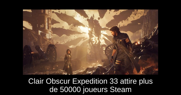 Clair Obscur Expedition 33 attire plus de 50000 joueurs Steam