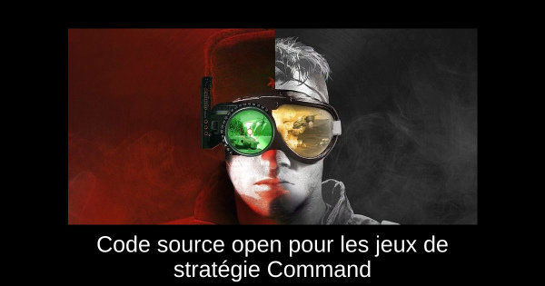Code source open pour les jeux de stratégie Command & Conquer classiques : opportunités pour les moddeurs