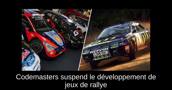 Codemasters suspend le développement de jeux de rallye