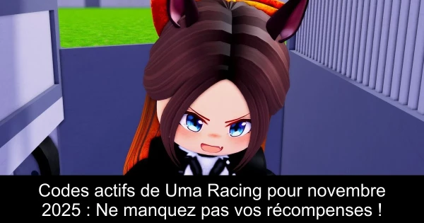 Codes actifs de Uma Racing pour novembre 2025 : Ne manquez pas vos récompenses !