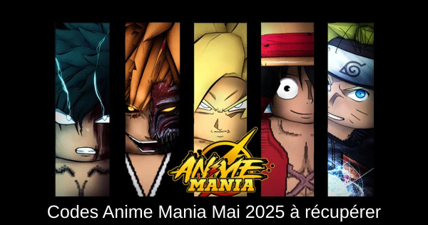 Codes Anime Mania Mai 2025 à récupérer