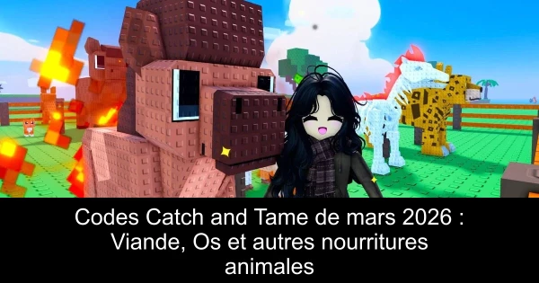 Codes Catch and Tame de mars 2026 : Viande, Os et autres nourritures animales