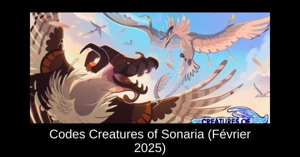 Codes Creatures of Sonaria (Février 2025)