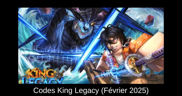 Codes King Legacy (Février 2025)