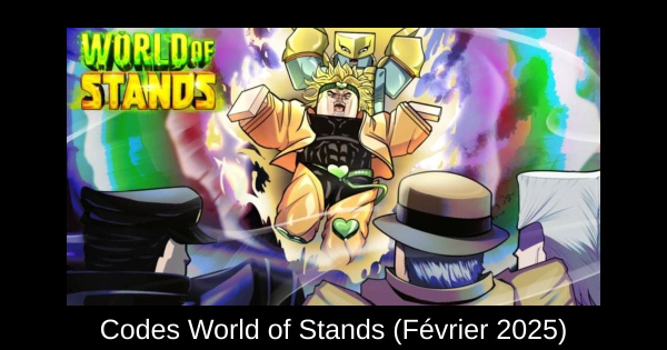 Codes World of Stands (Février 2025)