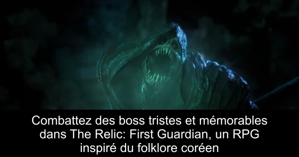 Combattez des boss tristes et mémorables dans The Relic: First Guardian, un RPG inspiré du folklore coréen