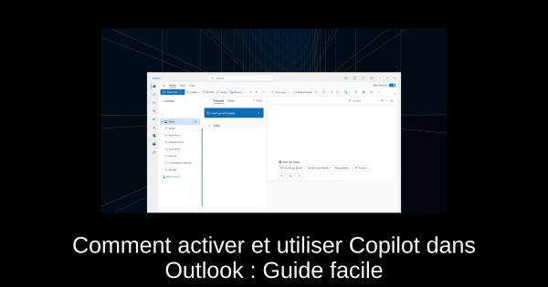 Comment activer et utiliser Copilot dans Outlook : Guide facile