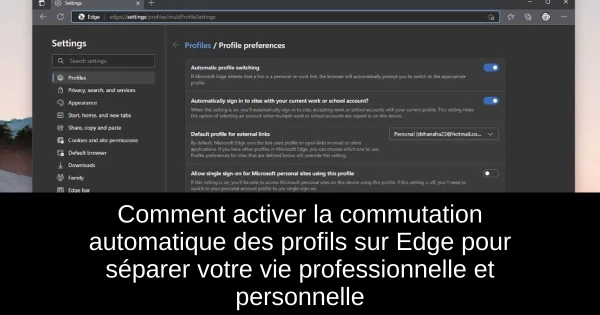 Comment activer la commutation automatique des profils sur Edge pour séparer votre vie professionnelle et personnelle
