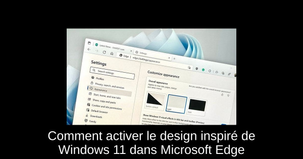 Comment activer le design inspiré de Windows 11 dans Microsoft Edge
