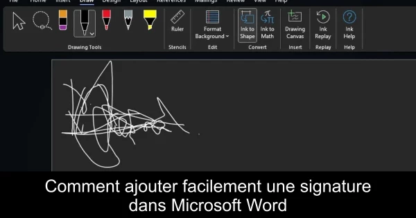 Comment ajouter facilement une signature dans Microsoft Word