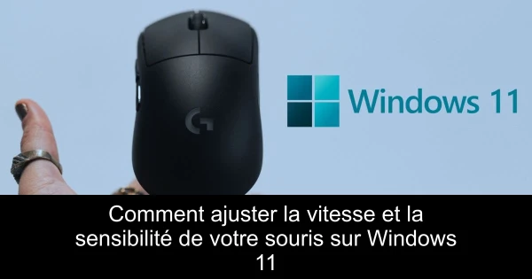 Comment ajuster la vitesse et la sensibilité de votre souris sur Windows 11