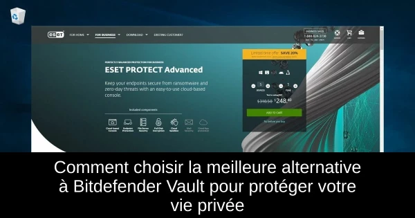Comment choisir la meilleure alternative à Bitdefender Vault pour protéger votre vie privée
