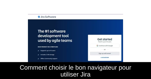 Comment choisir le bon navigateur pour utiliser Jira Comment choisir le bon navigateur pour utiliser Jira