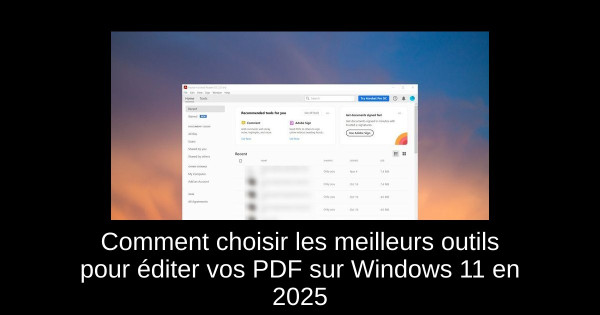 Comment choisir les meilleurs outils pour éditer vos PDF sur Windows 11 en 2025