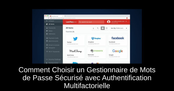 Comment Choisir un Gestionnaire de Mots de Passe Sécurisé avec Authentification Multifactorielle