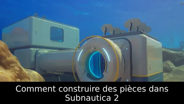Comment construire des pièces dans Subnautica 2
