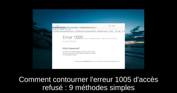 Comment contourner l'erreur 1005 d'accès refusé : 9 méthodes simples Comment contourner l'erreur 1005 d'accès refusé : 9 méthodes simples