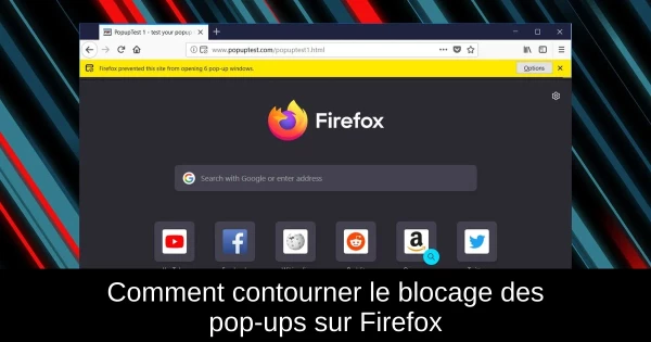 Comment contourner le blocage des pop-ups sur Firefox