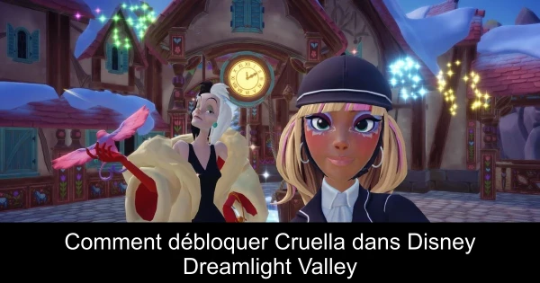 Comment débloquer Cruella dans Disney Dreamlight Valley
