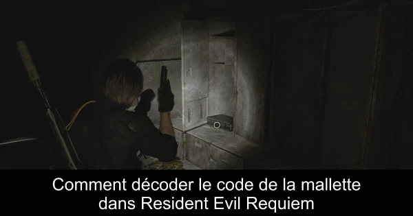 Comment décoder le code de la mallette dans Resident Evil Requiem