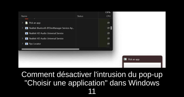 Comment désactiver l'intrusion du pop-up "Choisir une application" dans Windows 11