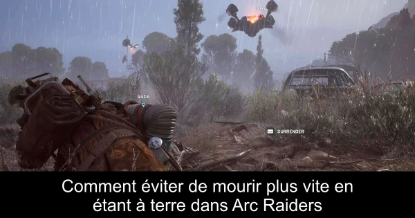 Comment éviter de mourir plus vite en étant à terre dans Arc Raiders