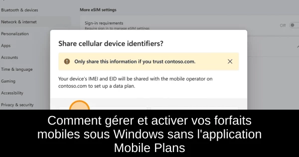 Comment gérer et activer vos forfaits mobiles sous Windows sans l'application Mobile Plans