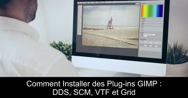 Comment Installer des Plug-ins GIMP : DDS, SCM, VTF et Grid