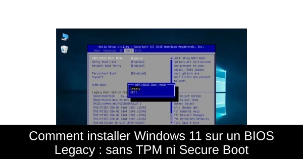 Comment installer Windows 11 sur un BIOS Legacy : sans TPM ni Secure Boot
