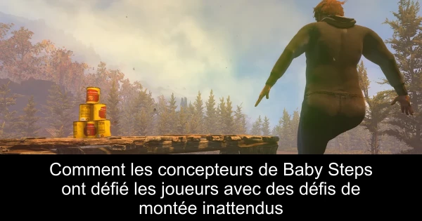 Comment les concepteurs de Baby Steps ont défié les joueurs avec des défis de montée inattendus