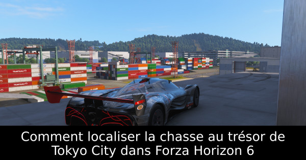 Comment localiser la chasse au trésor de Tokyo City dans Forza Horizon 6