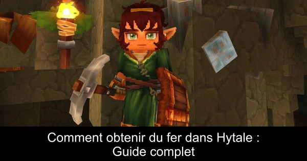 Comment obtenir du fer dans Hytale : Guide complet