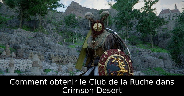Comment obtenir le Club de la Ruche dans Crimson Desert