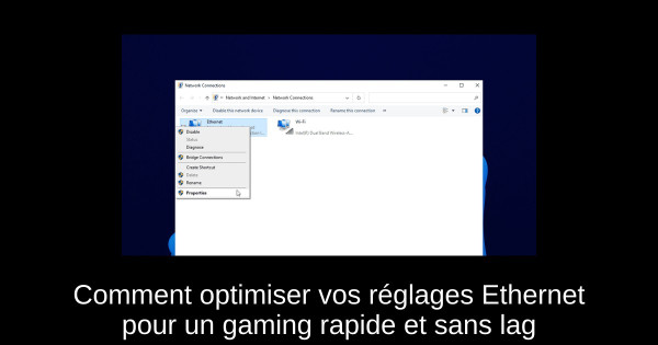 Comment optimiser vos réglages Ethernet pour un gaming rapide et sans lag