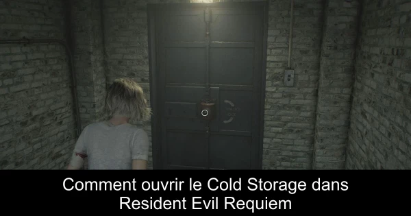 Comment ouvrir le Cold Storage dans Resident Evil Requiem