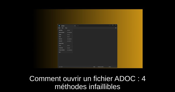 Comment ouvrir un fichier ADOC : 4 méthodes infaillibles
