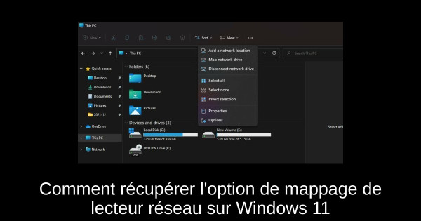 Comment récupérer l'option de mappage de lecteur réseau sur Windows 11