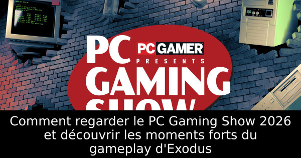 Comment regarder le PC Gaming Show 2026 et découvrir les moments forts du gameplay d'Exodus