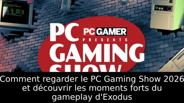 Comment regarder le PC Gaming Show 2026 et découvrir les moments forts du gameplay d'Exodus