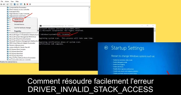 Comment résoudre facilement l'erreur DRIVER_INVALID_STACK_ACCESS