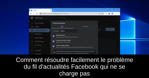 Comment résoudre facilement le problème du fil d'actualités Facebook qui ne se charge pas