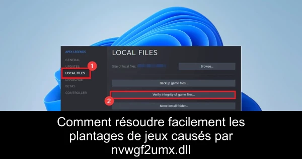Comment résoudre facilement les plantages de jeux causés par nvwgf2umx.dll