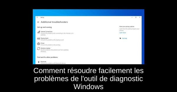Comment résoudre facilement les problèmes de l'outil de diagnostic Windows