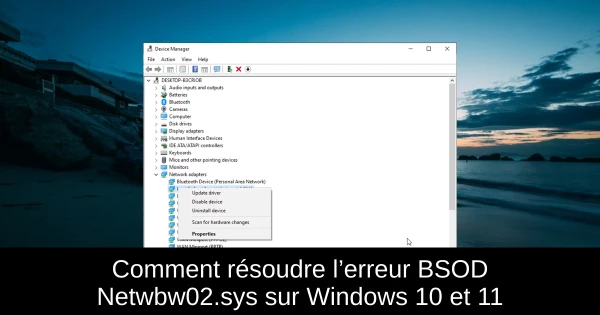 Comment résoudre l’erreur BSOD Netwbw02.sys sur Windows 10 et 11