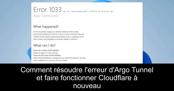 Comment résoudre l'erreur d'Argo Tunnel et faire fonctionner Cloudflare à nouveau