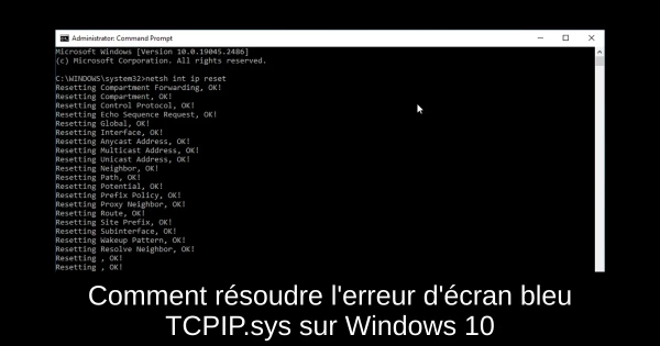 Comment résoudre l'erreur d'écran bleu TCPIP.sys sur Windows 10