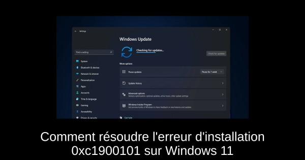 Comment résoudre l'erreur d'installation 0xc1900101 sur Windows 11