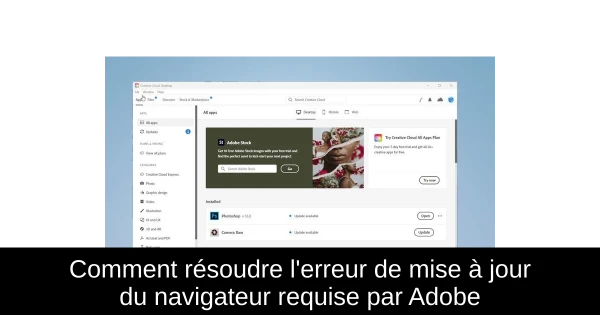 Comment résoudre l'erreur de mise à jour du navigateur requise par Adobe