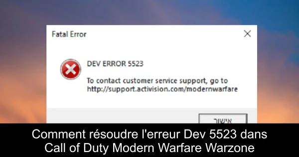 Comment résoudre l'erreur Dev 5523 dans Call of Duty Modern Warfare Warzone