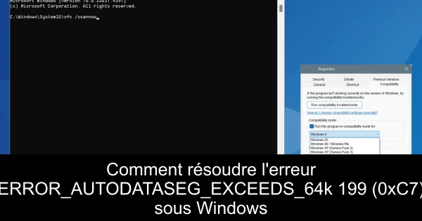 Comment résoudre l'erreur ERROR_AUTODATASEG_EXCEEDS_64k 199 (0xC7) sous Windows